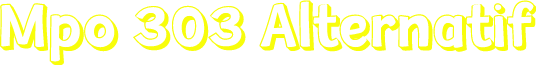 Mpo 303 Alternatif
